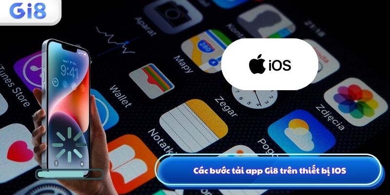 Tải Gi8 app nhà cái cá cược trực tuyến uy tín 2026 Các bước tải app Gi8 trên thiết bị IOS