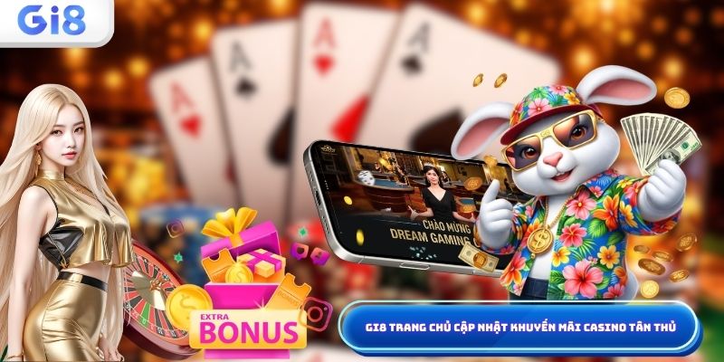 Gi8 trang chủ casino live trực tiếp đỉnh cao uy tín hàng đầu Gi8 trang chủ cập nhật khuyến mãi