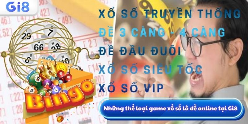 Những thể loại game xổ số lô đề online tại Gi8
