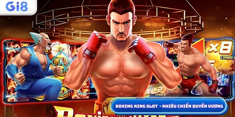 Boxing King - khiêu chiến quyền vương