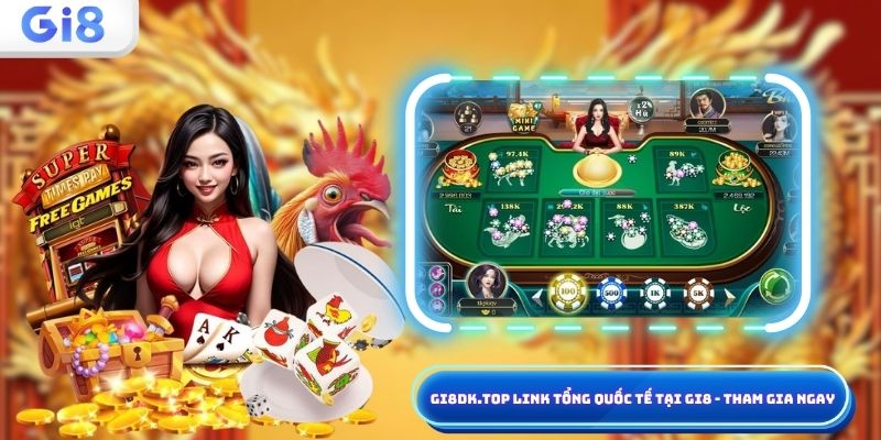 Gi8dk.top link tổng quốc tế