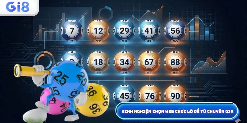 Kinh nghiệm chọn web chơi lô đề