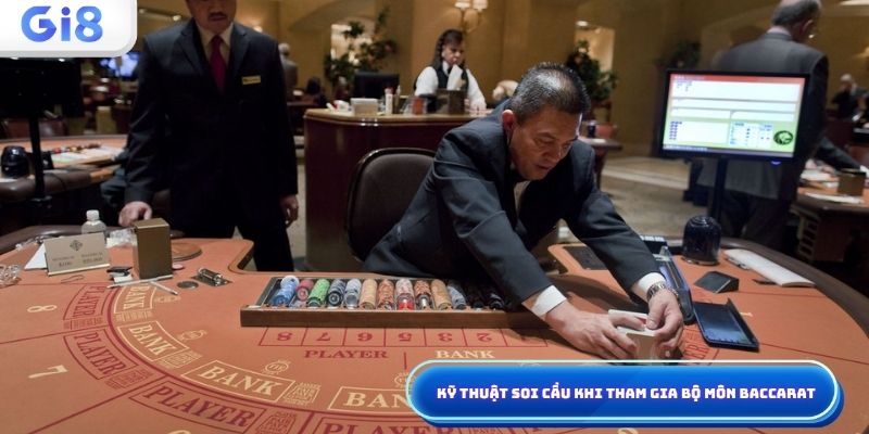 Kỹ thuật soi cầu baccarat