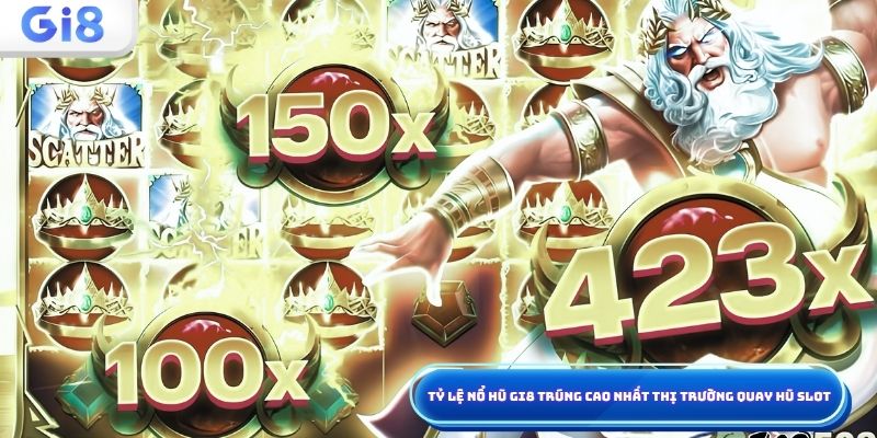 Nổ hũ Gi8 - Quay nổ hũ slot đổi thưởng jackpot bất ngờ 2026 Tỷ lệ nổ hũ Gi8